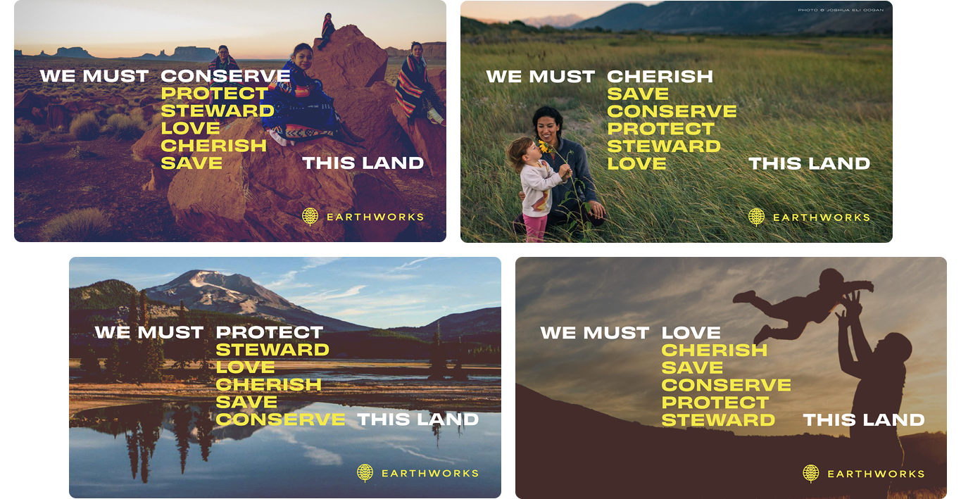A collage of posters for Earthworks. Each says "We must cherish save conserve protect steward love this land." 